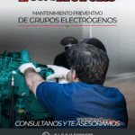 Mantenimiento preventivo de grupos electrógenos: claves para garantizar energía continua, reducir fallas, optimizar costos y prolongar la vida útil del equipo en entornos industriales y comerciales.